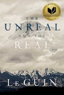 Seller image for The Unreal and the Real: The Selected Short Stories of Ursula K. Le Guin (Paperback or Softback) for sale by BargainBookStores