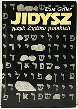 Jidysz: Jezyk Zydow Polskich (Yiddish: The Language of Polish Jews) (Polish Edition)