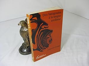 Image du vendeur pour Des baragouins a la langue antillaise: Analyse historique et sociolinguistique du discours sur le creole (Langages et societes) mis en vente par Frey Fine Books