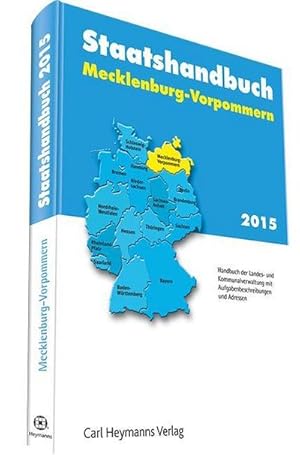 Immagine del venditore per Staashandbuch Mecklenburg-Vorpommern 2015: Handbuch des Landes und Kommunalverwaltung mit Aufgabenbeschreibungen : Handbuch der Landes- und Kommunalverwaltung mit Aufgabenbeschreibungen und Adressen venduto da AHA-BUCH