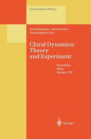Imagen del vendedor de Chiral Dynamics: Theory and Experiment : Proceedings of the Workshop Held in Mainz, Germany, September 1 - 5, 1997 a la venta por AHA-BUCH