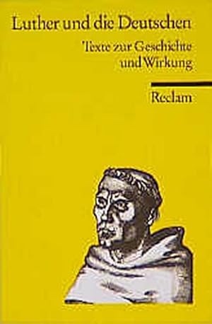 Bild des Verkufers fr Die Deutschen und Luther : Texte z. Geschichte u. Wirkung zum Verkauf von AHA-BUCH
