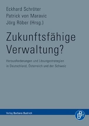 Seller image for Zukunftsfhige Verwaltung? : Herausforderungen und Lsungsstrategien in Deutschland, sterreich und der Schweiz for sale by AHA-BUCH