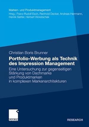 Bild des Verkufers fr Portfolio-Werbung als Technik des Impression Management : Eine Untersuchung zur gegenseitigen Strkung von Dachmarke und Produktmarken in komplexen Markenarchitekturen zum Verkauf von AHA-BUCH