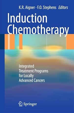 Seller image for Induction Chemotherapy : Integrated Treatment Programs for Locally Advanced Cancers for sale by AHA-BUCH