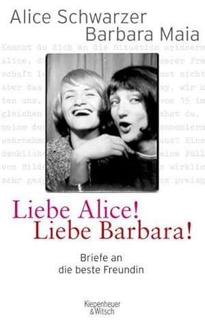 Imagen del vendedor de Liebe Alice! Liebe Barbara! : Briefe an die beste Freundin a la venta por AHA-BUCH