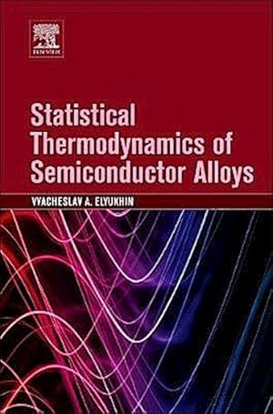 Bild des Verkufers fr Statistical Thermodynamics of Semiconductor Alloys zum Verkauf von AHA-BUCH