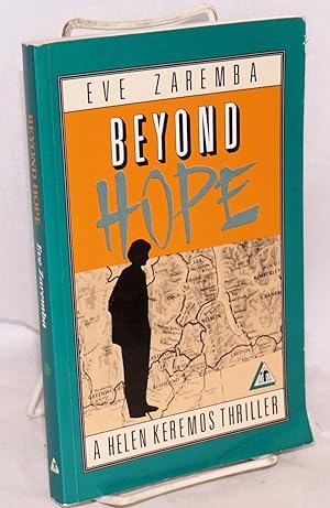 Seller image for Beyond Hope: a Helen Keremos Thriller for sale by Bolerium Books Inc.