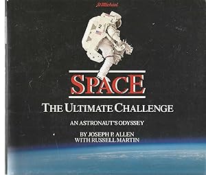 Image du vendeur pour Space - The Ultimate Challenge - an astronaut's Odyssey mis en vente par Turn The Page Books