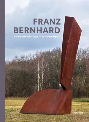 Seller image for Franz Bernhard. Die menschliche Figur / The Human figure for sale by BuchWeltWeit Ludwig Meier e.K.