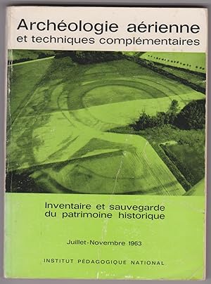 Archéologie aérienne et techniques complémentaires. Inventaire et sauvegarde du patrimoine histor...