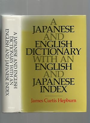 A Japanese and English Dictionary with an English and Japanese Index