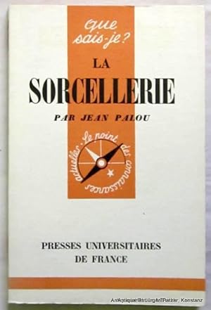 Seller image for La sorcellerie. 16e mille. Paris, Presses universitaires de France, 1960. Kl.-8vo. 128 S. Or.-Brosch. (Que sais-je?, 756). for sale by Jrgen Patzer