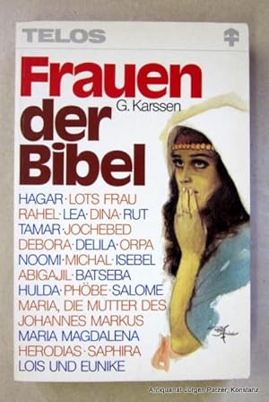 Seller image for Frauen der Bibel. bersetzt von Friedemann Lutz. 3. Auflage. Neuhausen-Stuttgart, Hnssler, 1987. 238 S., 1 Bl. Or.-Kart. (Telos-Bcher, 1253). (ISBN 3775109862). for sale by Jrgen Patzer