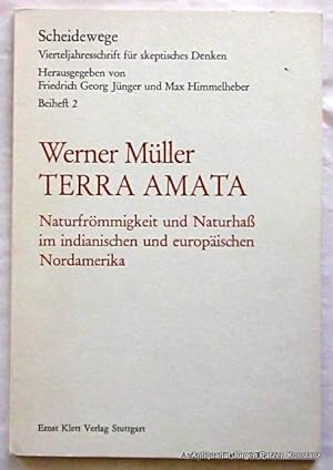 Terra amata. Naturfrömmigkeit und Naturhaß im indianischen und europäischen Nordamerika. Stuttgar...