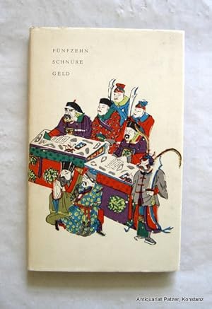 Imagen del vendedor de Fnfzehn Schnre Geld. Ein altchinesisches Bhnenstck auf das europische Theater gebracht von Gnther Weisenborn. Berlin, Henschel, 1960. Kl.-8vo. 153 S. Or.-Lwd. mit illustr. Schutzumschlag; gering angestaubt. a la venta por Jrgen Patzer