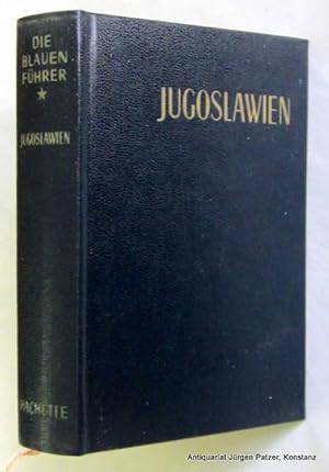 Seller image for Jugoslawien. Ergnzt u. bearbeitet von Franz Melichar. Paris, Hachette, 1972. Kl.-8vo. Mit teils gefalteten u. farbigen Karten u. Plnen. 592 S. Orig.-Kunstledereinband mit transparentem Schutzumschlag in schlichtem Or.-Schuber; Schuber etw. bestoen u. gebrunt. (Die blauen Fhrer). for sale by Jrgen Patzer