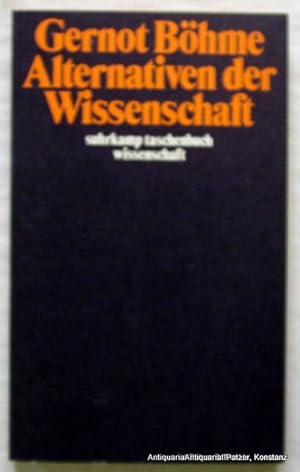 Bild des Verkufers fr Alternativen der Wissenschaft. Frankfurt, Suhrkamp, 1980. Kl.-8vo. 271 S., 4 Bl. Or.-Kart. (stw, 334). (ISBN 3518079344). zum Verkauf von Jrgen Patzer