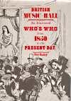 Bild des Verkufers fr BRITISH MUSIC HALL : an illustrated who's who from 1850 to the present Day zum Verkauf von Harry E Bagley Books Ltd