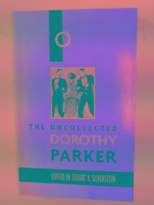Immagine del venditore per The uncollected Dorothy Parker venduto da Cotswold Internet Books