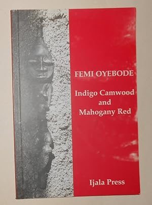 Seller image for Indigo Camwood and Mahogany Red (SIGNED COPY) for sale by David Bunnett Books