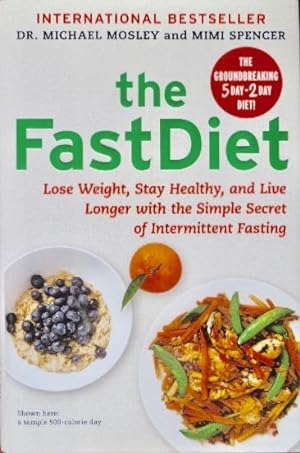 Imagen del vendedor de The Fast Diet: Lose Weight, Stay Healthy. a la venta por Canford Book Corral