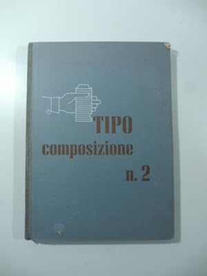 Tipo composizione. Quaderno secondo. Tecnica delle composizioni complesse, tipiche composizioni c...