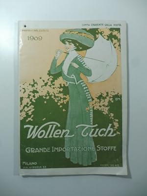 Ditta Wollen Tuch. Grande importazione stoffe, Milano. Primavera estate 1909