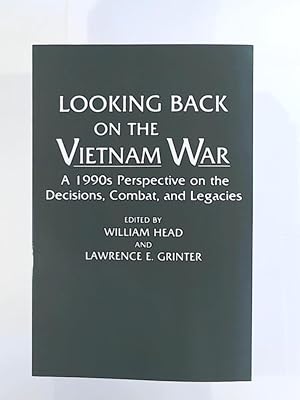 Seller image for Looking Back on the Vietnam War: A 1990s Perspective on the Decisions, Combat, and Legacies (Contributions in Military Studies, Band 142). Reprint for sale by Leserstrahl  (Preise inkl. MwSt.)