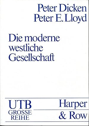 Bild des Verkufers fr Die moderne westliche Gesellschaft. Arbeit, Wohnung und Lebensqualitt aus geographischer Sicht (UTB groe Reihe). zum Verkauf von Antiquariat & Buchhandlung Rose