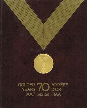 70 Golden Years IAAF - 1912-1982.