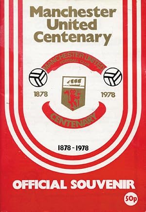 Manchester United Centenary 1878 - 1978. - Official Souvenir.