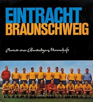 Bild des Verkäufers für Eintracht Braunschweig. Porträt einer Bundesliga-Mannschaft. zum Verkauf von AGON SportsWorld GmbH