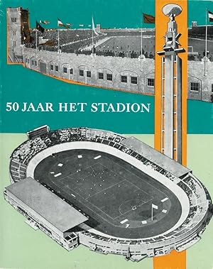 Vijftig Jaar - 1912-1962 - N.V. Het Nederlands Sportpark "Olympisch Stadion".