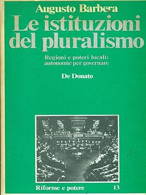 Bild des Verkufers fr Le istituzioni del pluralismo zum Verkauf von Librodifaccia