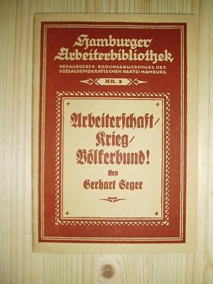 Imagen del vendedor de Arbeiterschaft, Krieg, Vlkerbund! a la venta por Expatriate Bookshop of Denmark