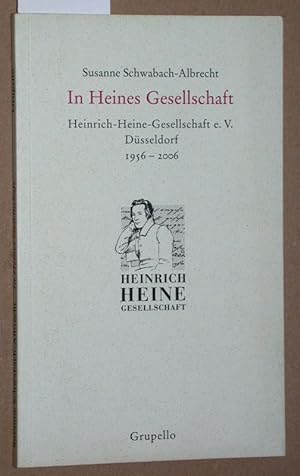 Bild des Verkäufers für In Heines Gesellschaft : Heinrich-Heine-Gesellschaft e.V., Düsseldorf 1956 - 2006. zum Verkauf von Versandantiquariat Kerstin Daras