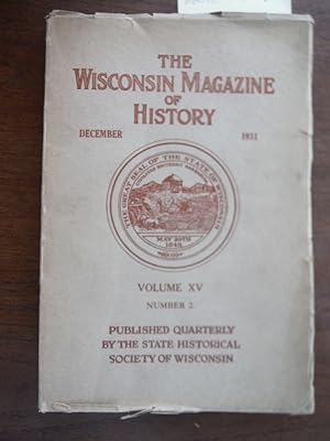 The Wisconsin Magazine of History Vol XV No. 2 December 1931