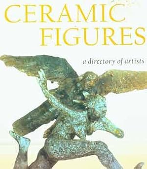 Image du vendeur pour Ceramic Figures: A Directory of Artists. mis en vente par Wittenborn Art Books