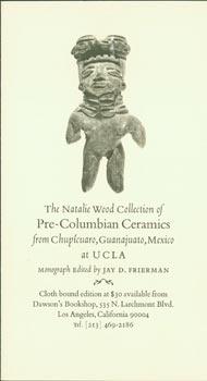 Imagen del vendedor de Prospectus for The Natalie Wood Collection of Pre-Columbian Ceramics from Chupicuaro, Guanajuato, Mexico at UCLA. (This is the prospectus for a book, not the book itself). a la venta por Wittenborn Art Books