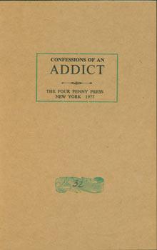 Confessions Of An Addict. First Edition.