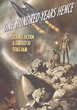 Image du vendeur pour One Hundred Years Hence: Science Fiction & Fantasy at Texas A & M mis en vente par Storbeck's