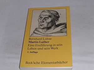 Bild des Verkufers fr Martin Luther. Eine Einfhrung in sein Leben und sein Werk zum Verkauf von Der-Philo-soph