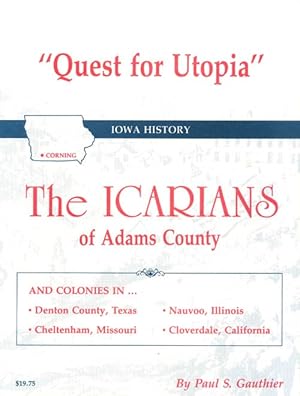 Image du vendeur pour Quest for Utopia: The Icarians of Adams County mis en vente par The Haunted Bookshop, LLC