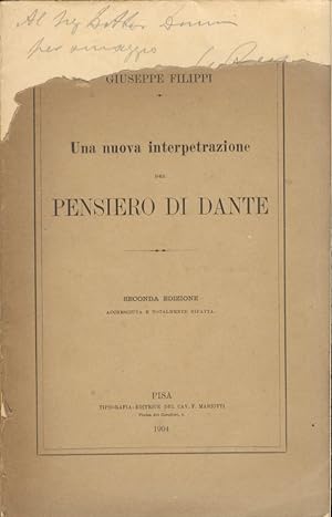 Una nuova interpretazione del pensiero di Dante. Seconda edizione, accresciuta e totalmente rifatta.