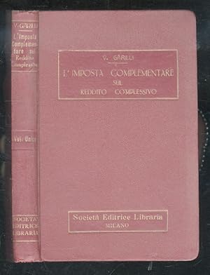 Imagen del vendedor de L'imposta complementare sul reddito complessivo. Dottrina, legislazione, istruzioni, giurisprudenza. a la venta por Libreria Oreste Gozzini snc