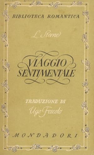 Immagine del venditore per Viaggio sentimentale lungo la Francia e l'Italia. Traduzione di Didimo Chierico (Ugo Foscolo). venduto da Libreria Oreste Gozzini snc