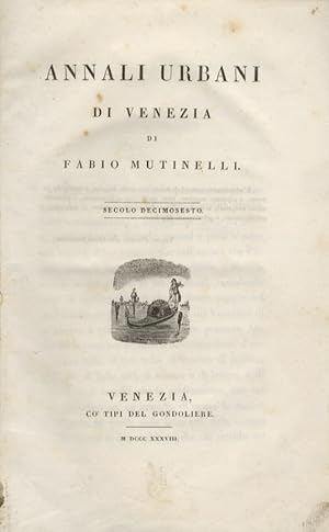 Bild des Verkufers fr Annali urbani di Venezia [.]. Secolo decimosesto. zum Verkauf von Libreria Oreste Gozzini snc