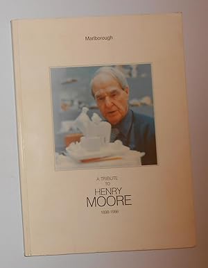 Imagen del vendedor de A Tribute to Henry Moore 1898-1986 (Marlborough, London May - June 1987) a la venta por David Bunnett Books