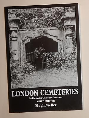 Image du vendeur pour London Cemeteries - An Illustrated Guide and Gazetteer (Third and Best Edition) mis en vente par David Bunnett Books